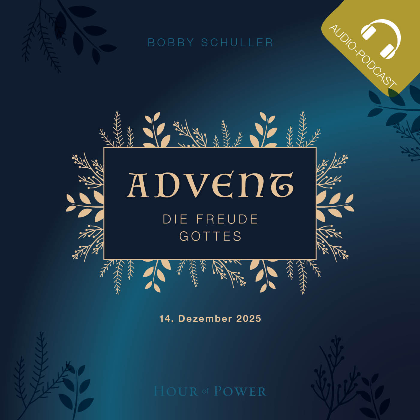 Advent: Die Freude Gottes! - Predigt von Bobby Schuller