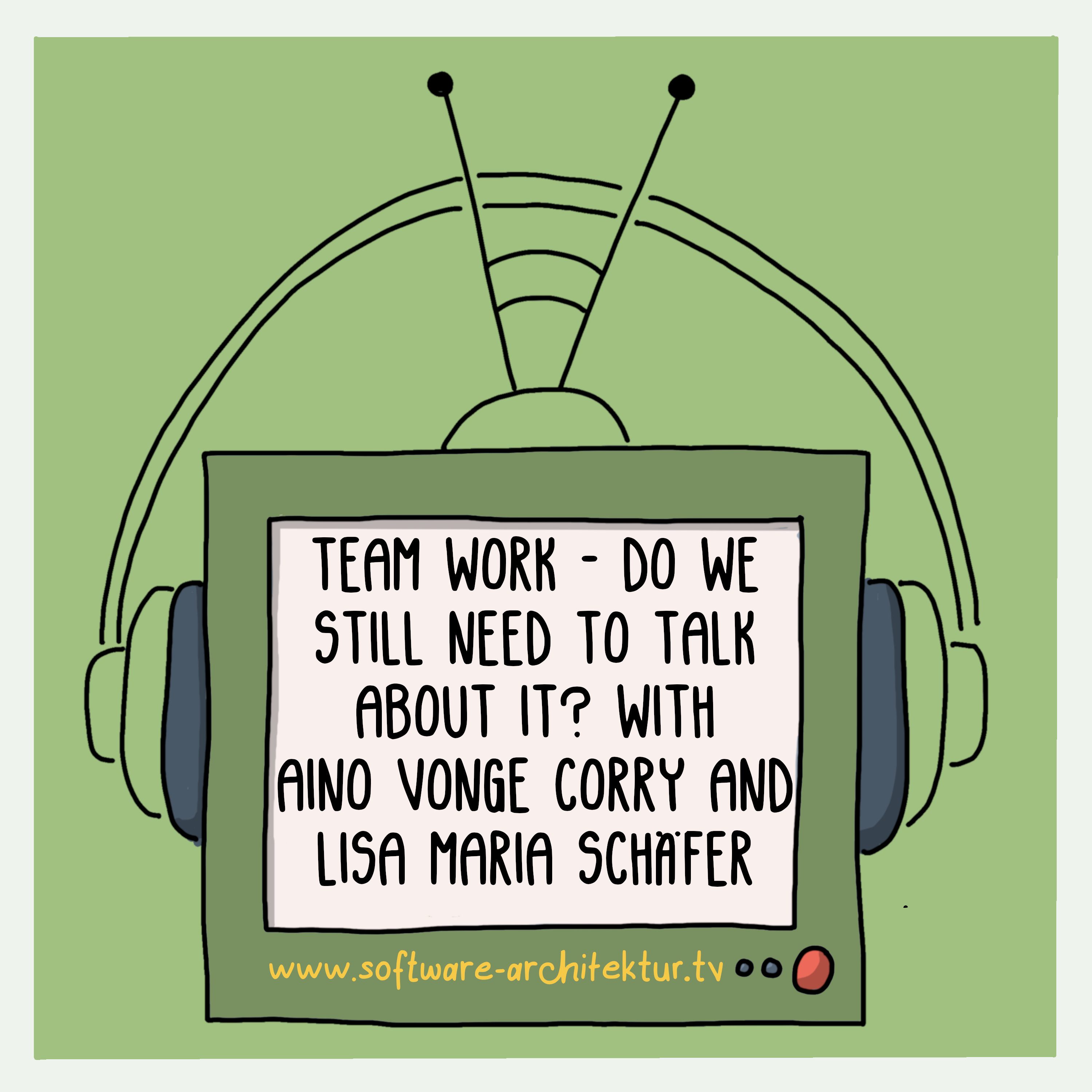 Team Work – Do we still need to talk about it? with Aino Vonge Corry and Lisa Maria Schäfer
