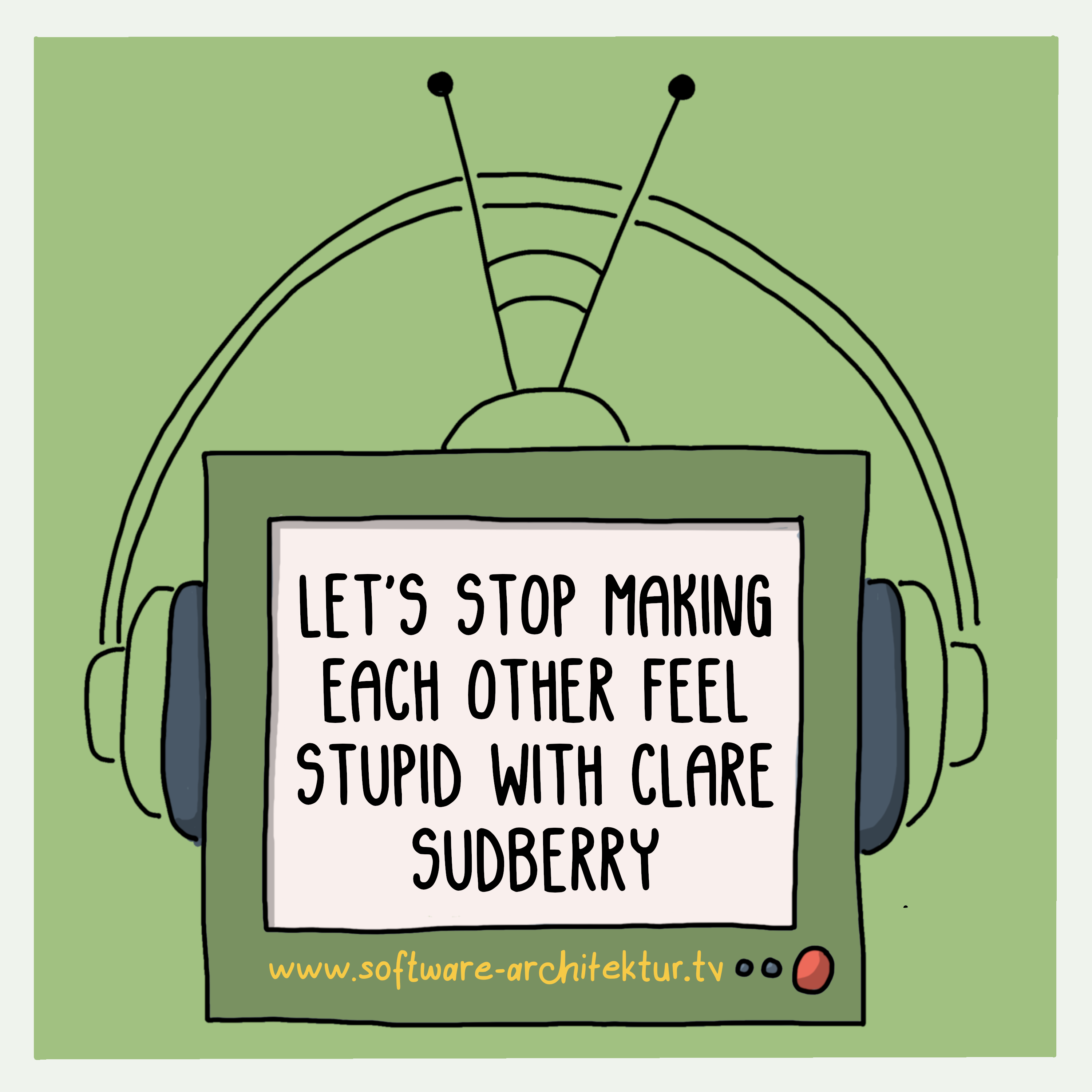 Let's Stop Making Each Other Feel Stupid with Clare Sudberry