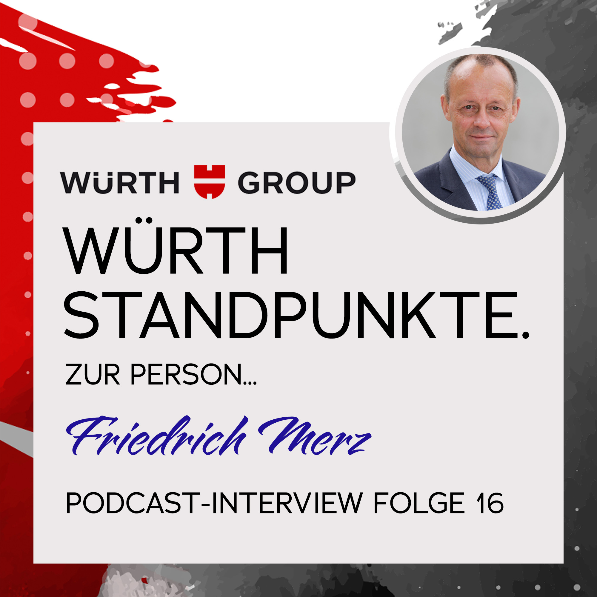Würth Standpunkte. Zur Person Friedrich Merz episode artwork