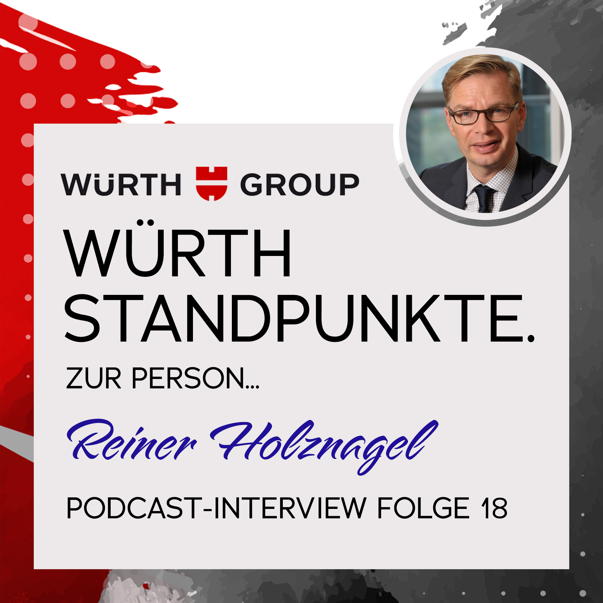 Würth Standpunkte. Zur Person Reiner Holznagel