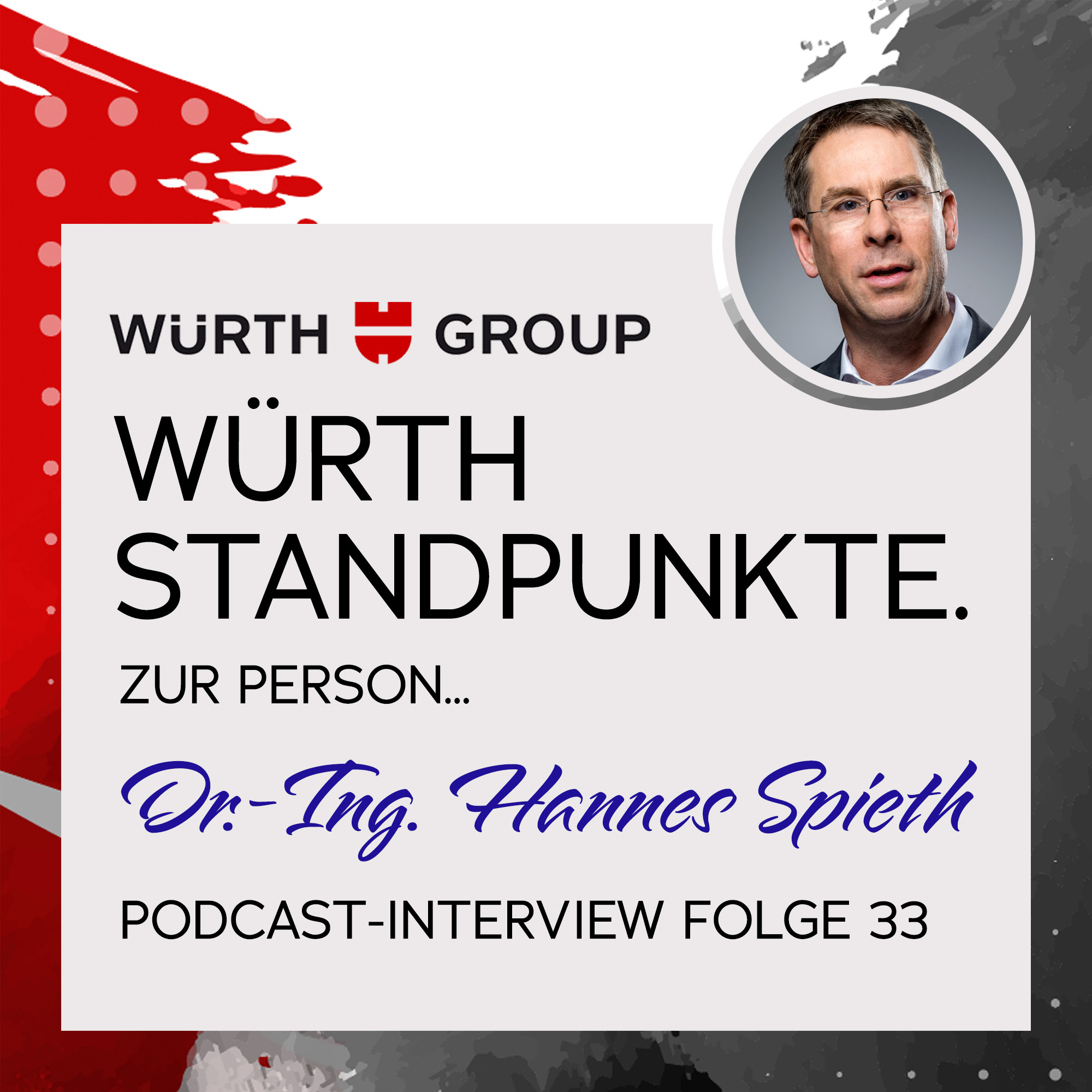 Würth Standpunkte. Zur Person mit Dr.-Ing. Hannes Spieth. episode artwork
