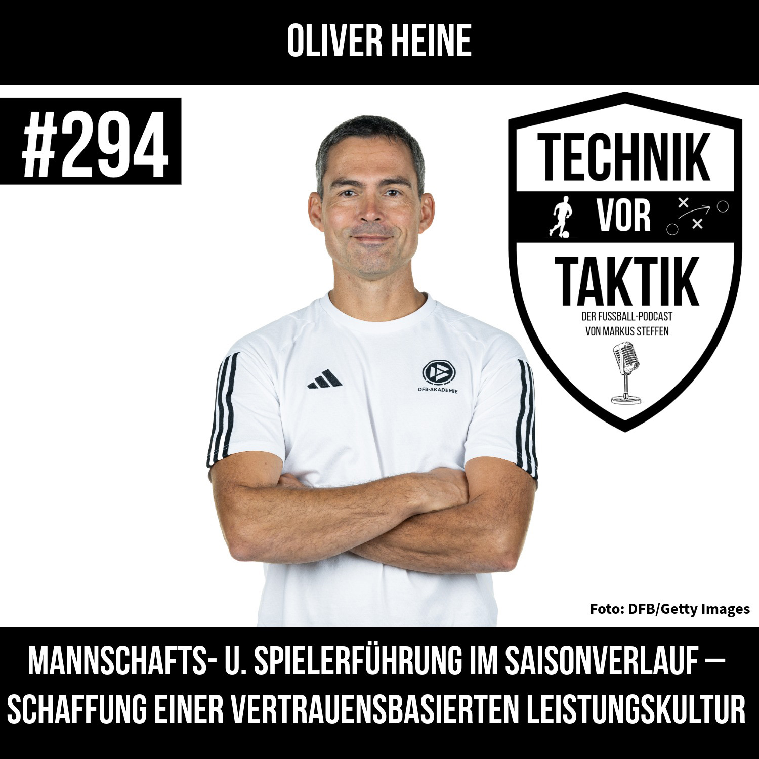 #294 Mannschafts- u. Spielerführung im Saisonverlauf - Schaffung einer vertrauensbasierten Leistungskultur - mit Oliver Heine
