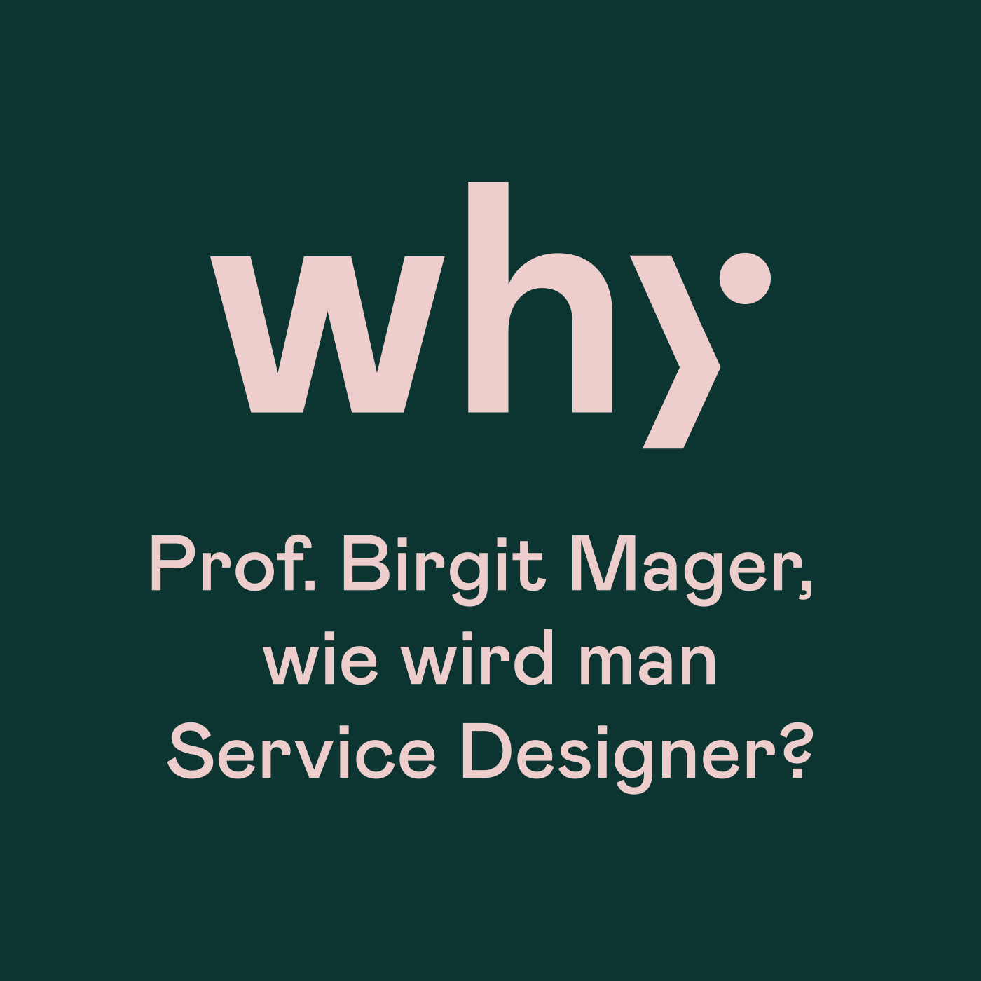 Prof. Birgit Mager, wie wird man Service Designer?