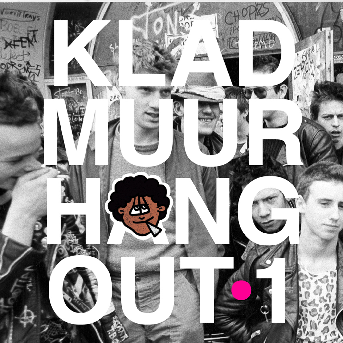 Kladmuur Hangout ep.01: De punk- en hooligantijd