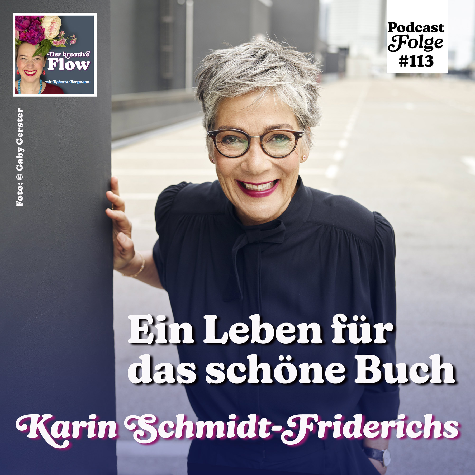 113. Ein Leben für das schöne Buch – Im Gespräch mit Karin Schmidt-Friderichs