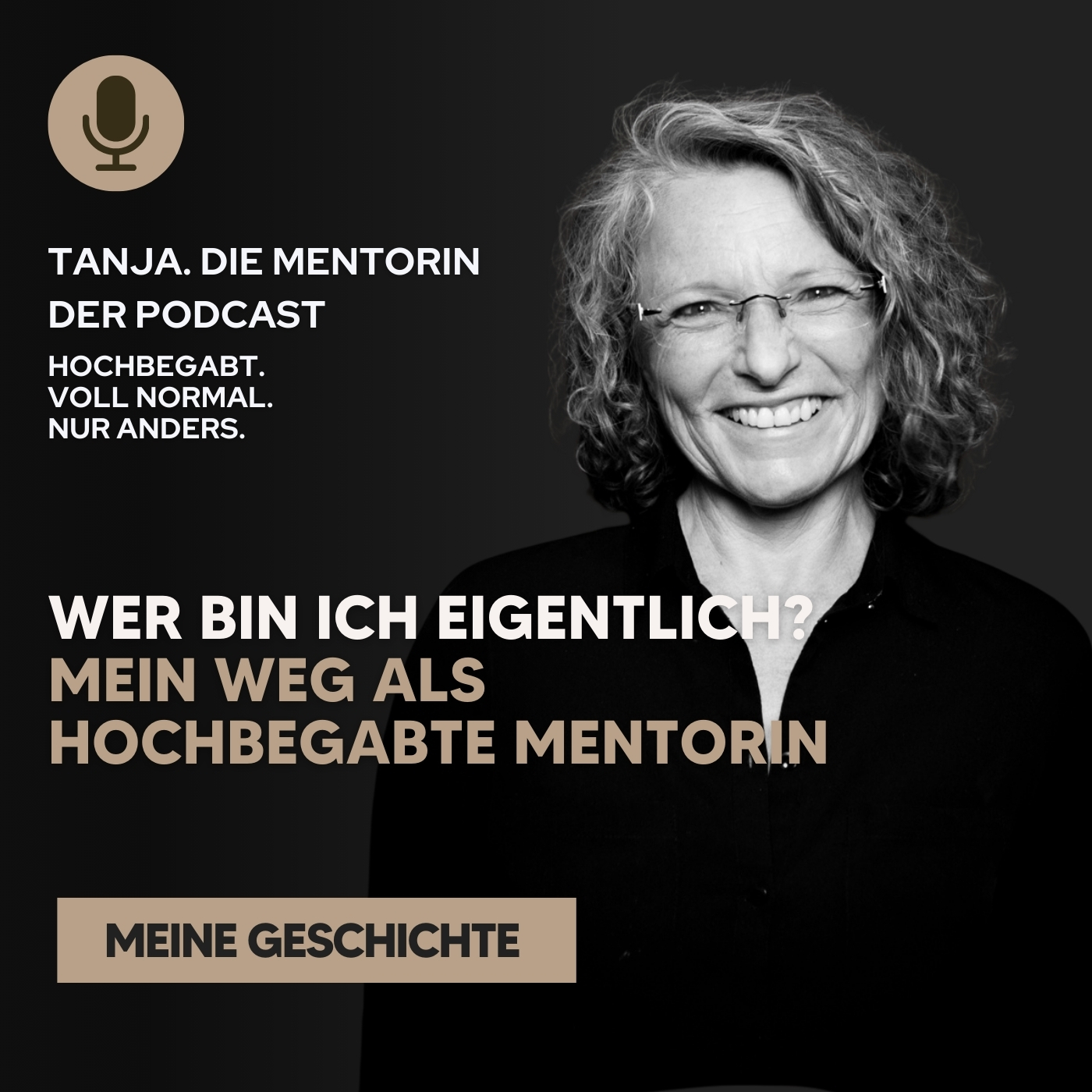 Wer bin ich eigentlich? Mein Weg als hochbegabte Mentorin | Tanja. Die Mentorin. Der Podcast