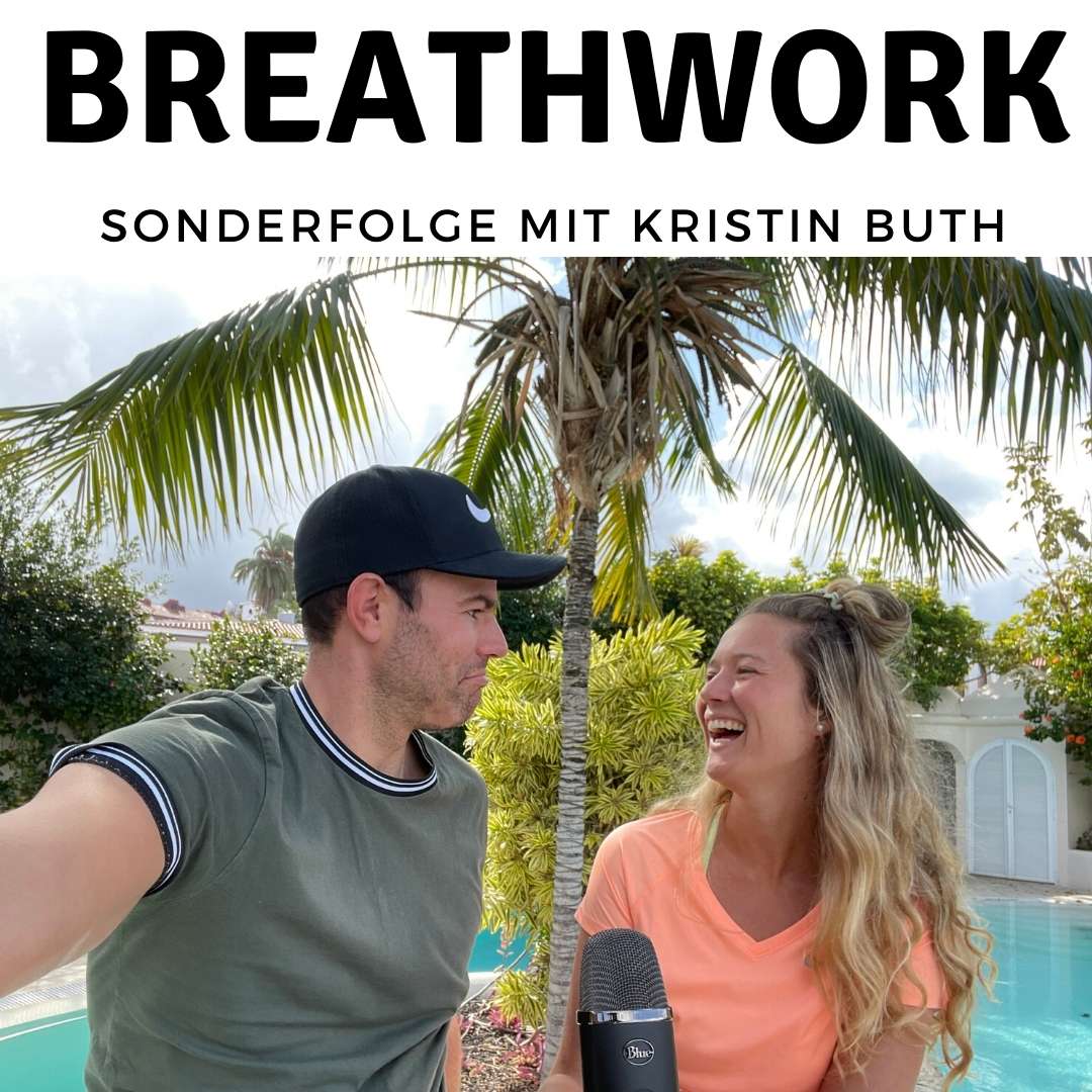 #67 BREATHWORK - Wie Meditation - nur 1000x intensiver! Gast-Folge mit Kristin Buth episode artwork