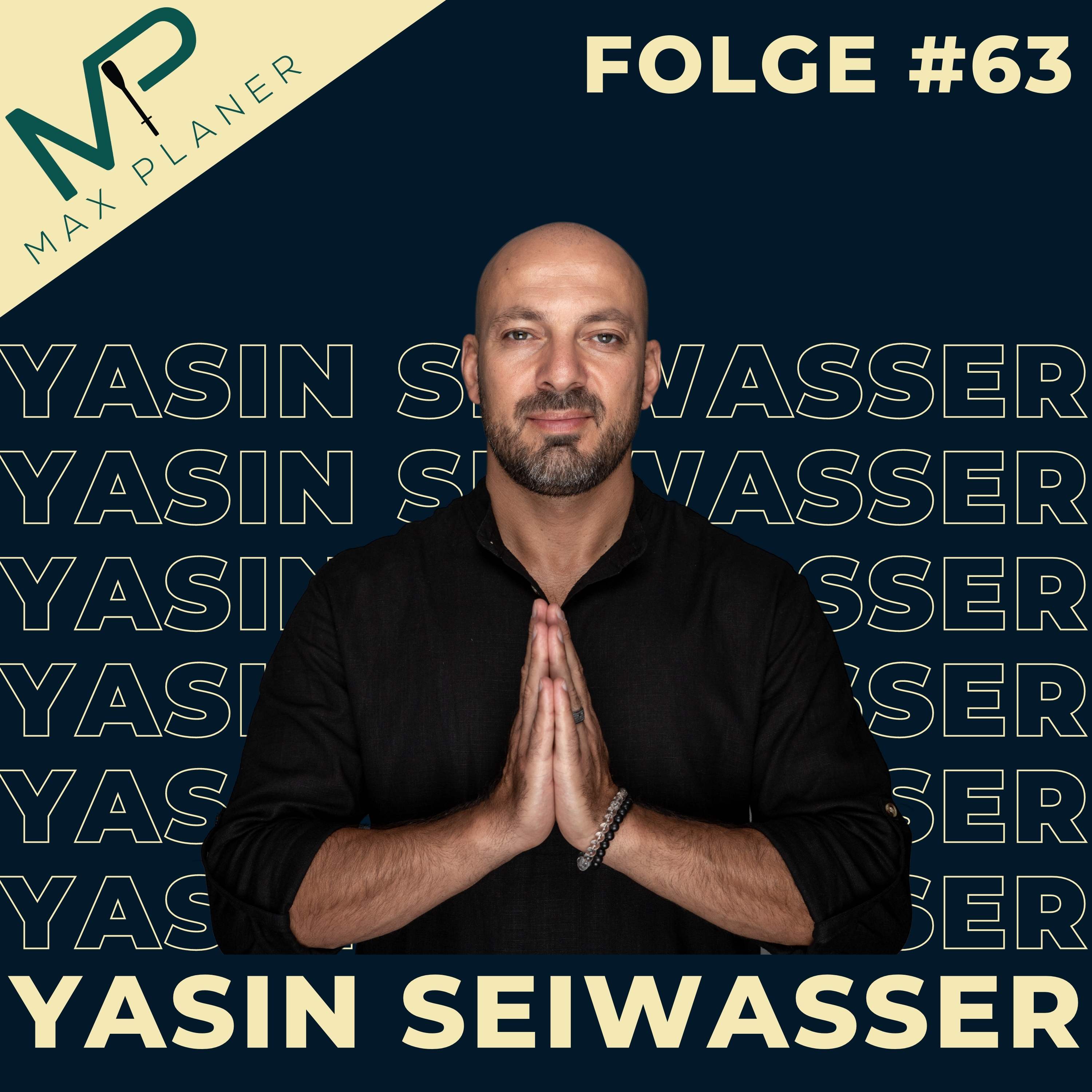 #63 The Art of Life // Gast-Talk mit Yasin Seiwasser episode artwork