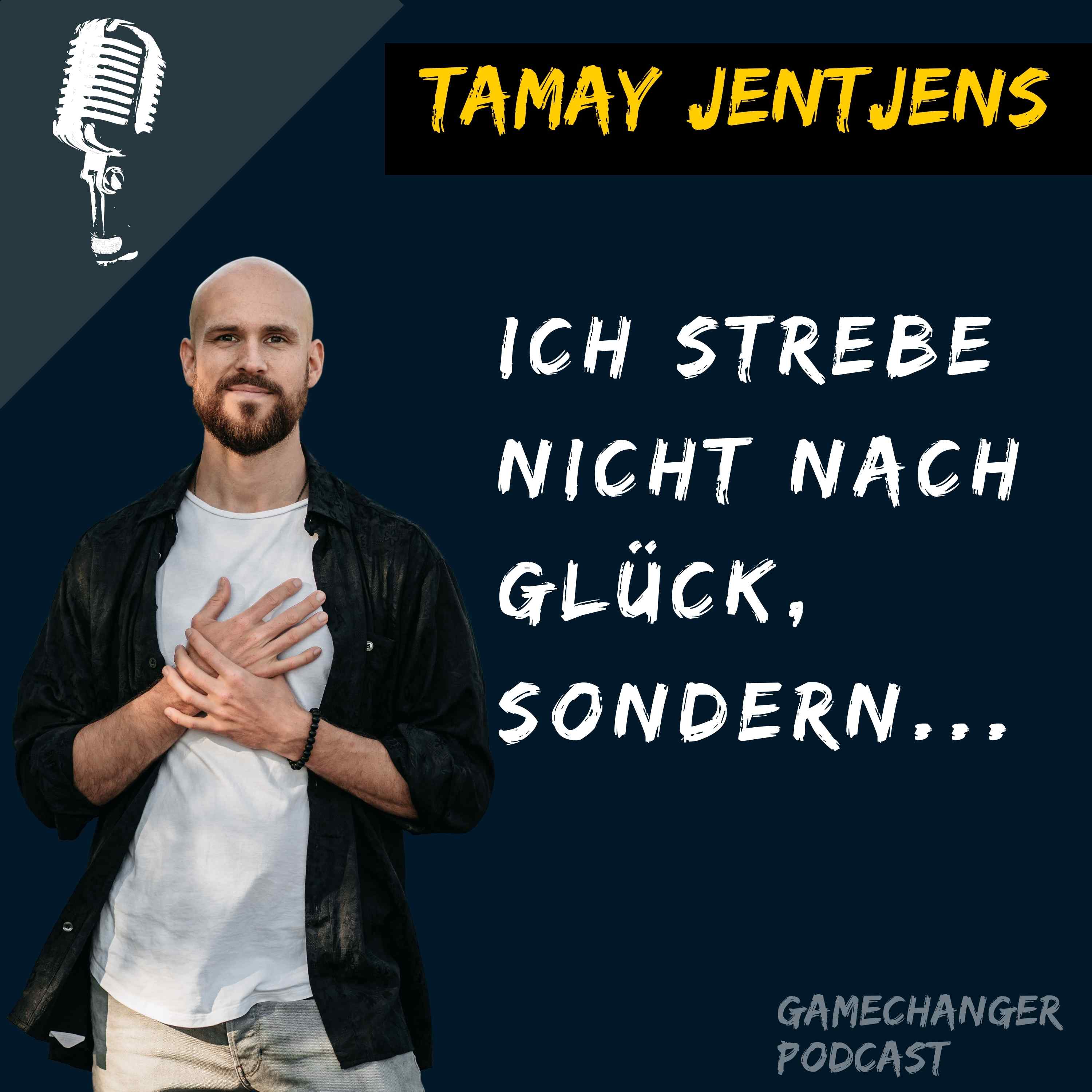 #71 Ich strebe nicht nach Glück, sondern... Gast-Talk mit Tamay Jentjens episode artwork
