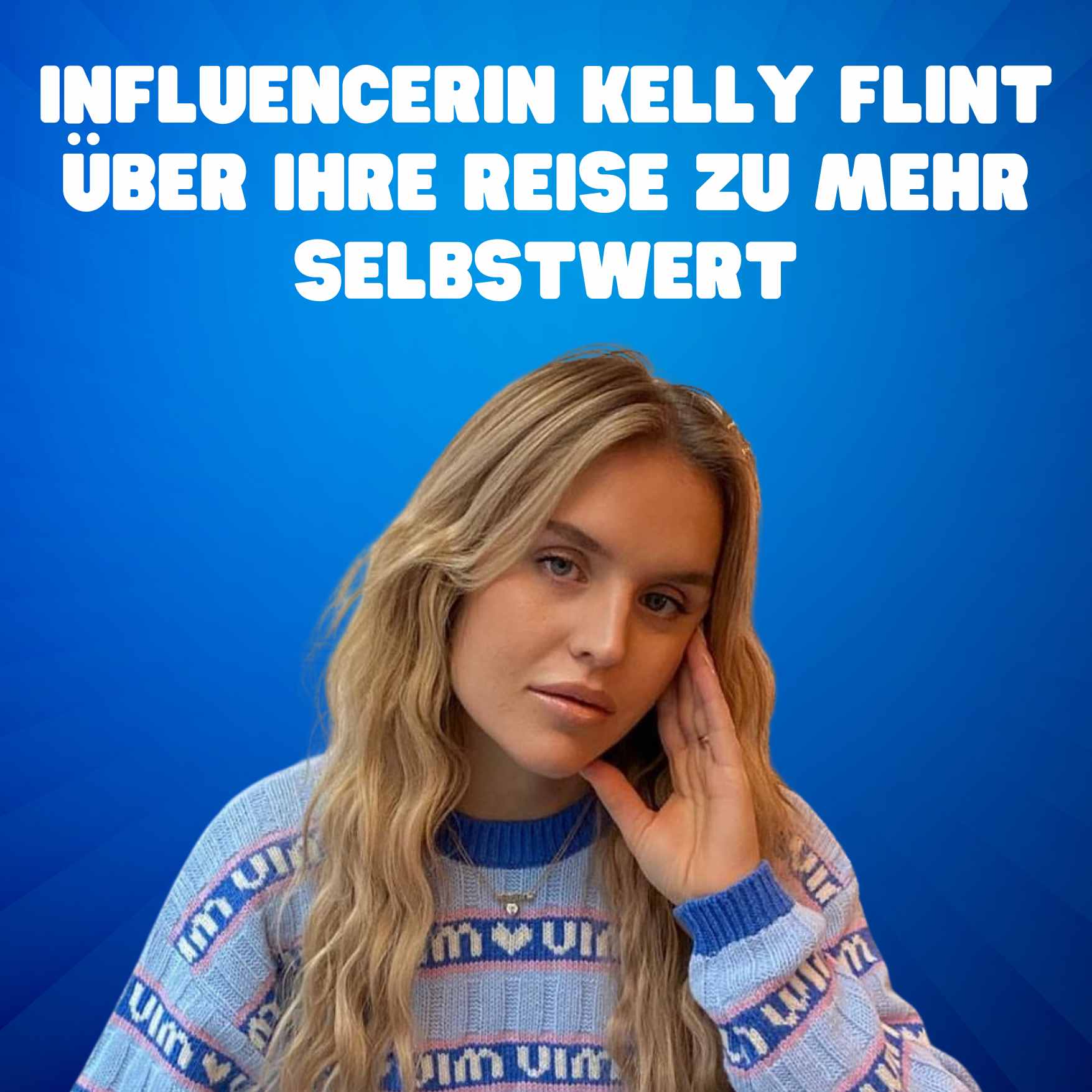 #97 Influencerin Kelly Flint über ihre Reise zu mehr Selbstwert episode artwork
