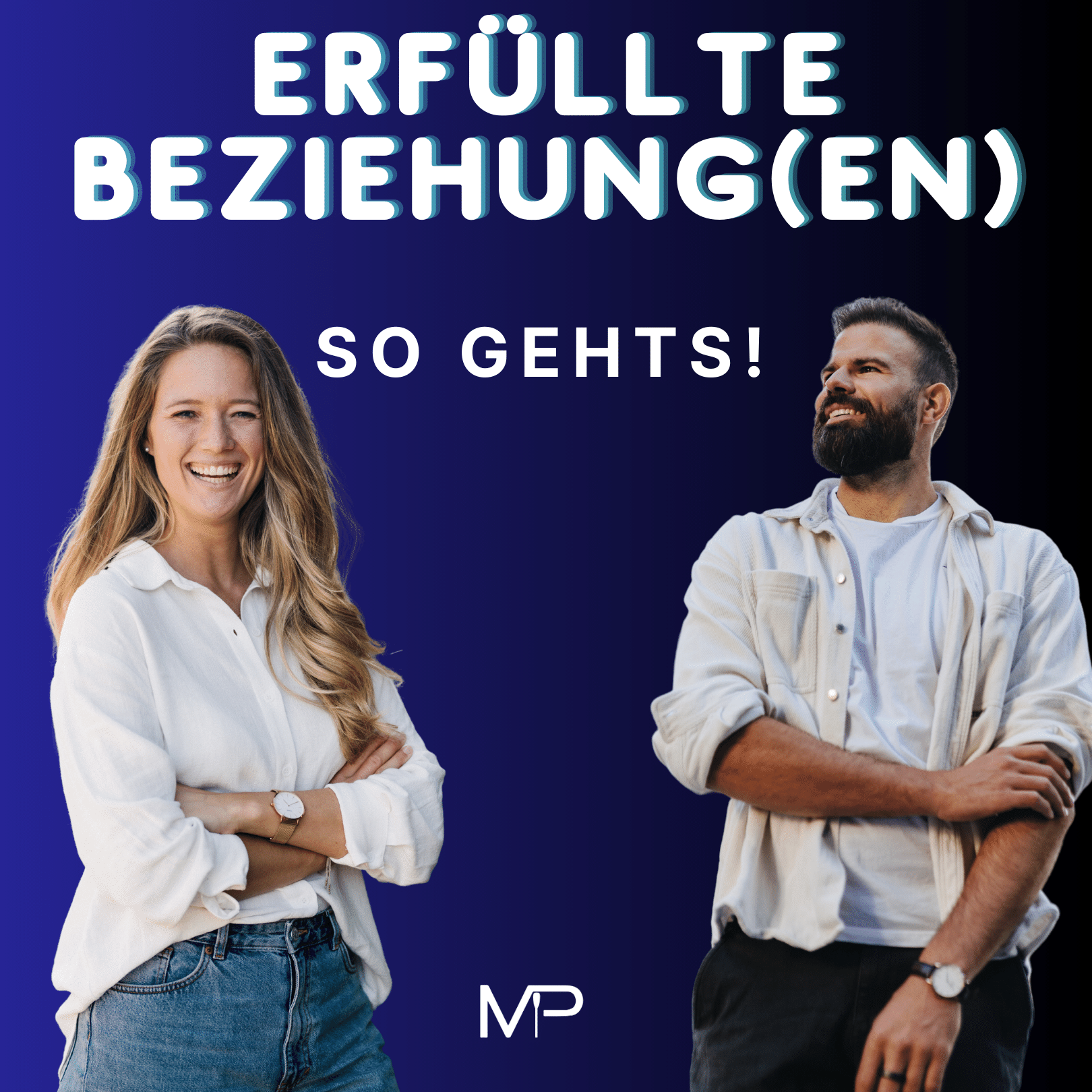 #91 Erfüllte Beziehung(en): Kommunikation als Superpower! ...mit Kristin Buth und Max Planer