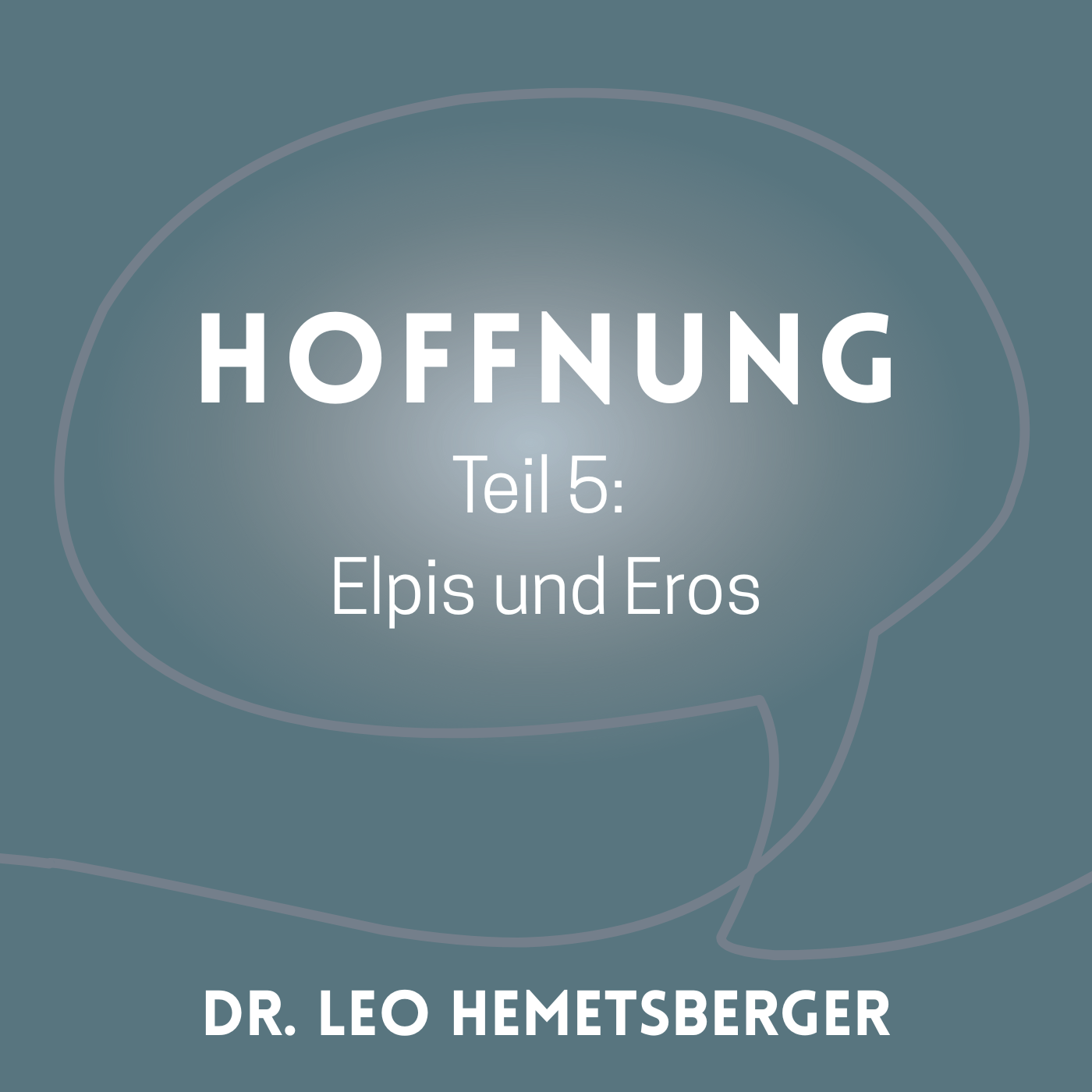 "Hoffnung - Elpis und Eros 5"
