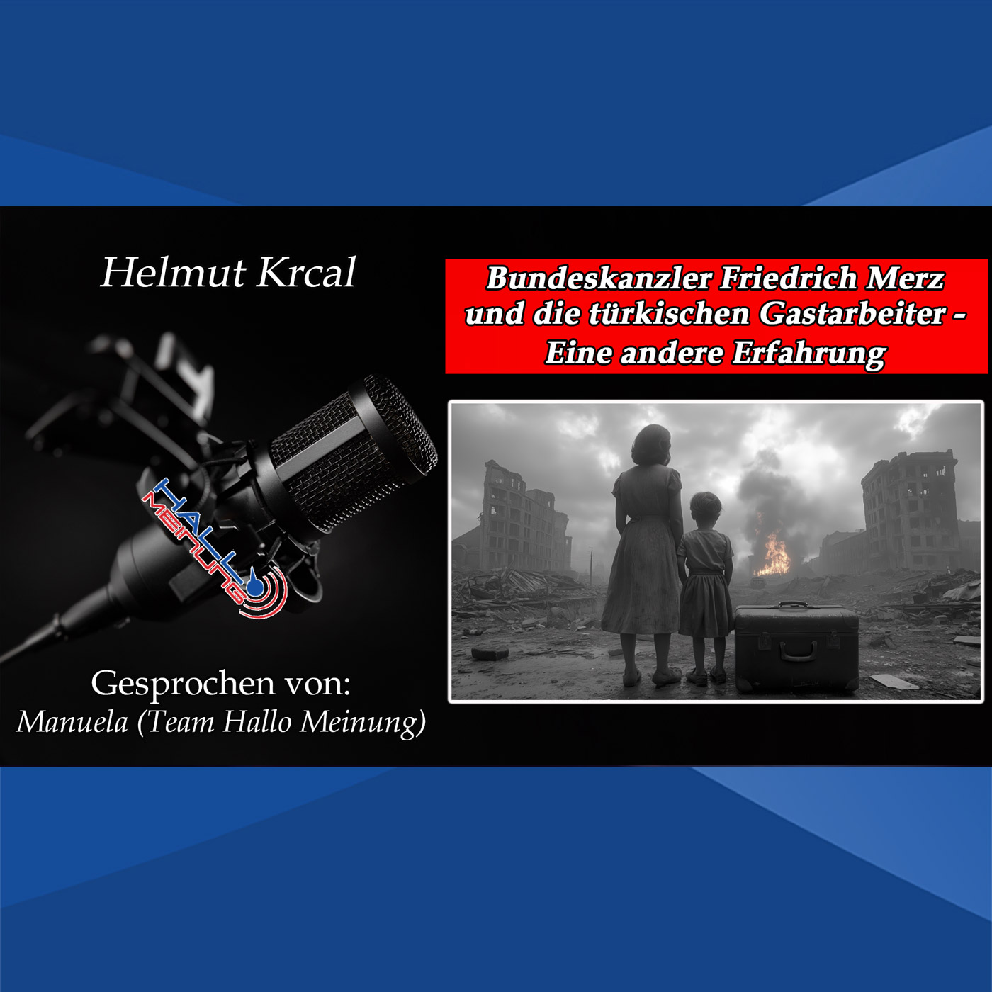 "Bundeskanzler Friedrich Merz und die türkischen Gastarbeiter - Eine andere Erfahrung" von Helmut Krcal