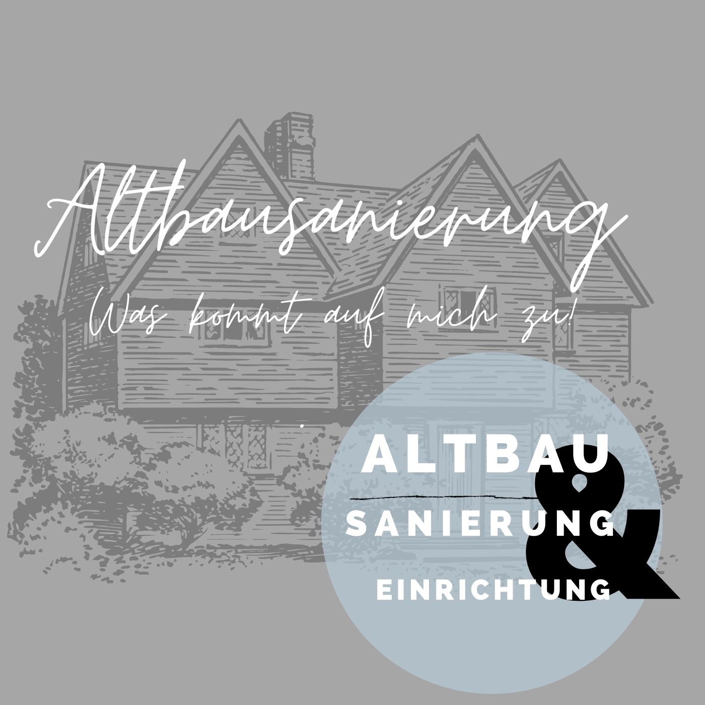 Altbausanierung - Was kommt auf mich zu?