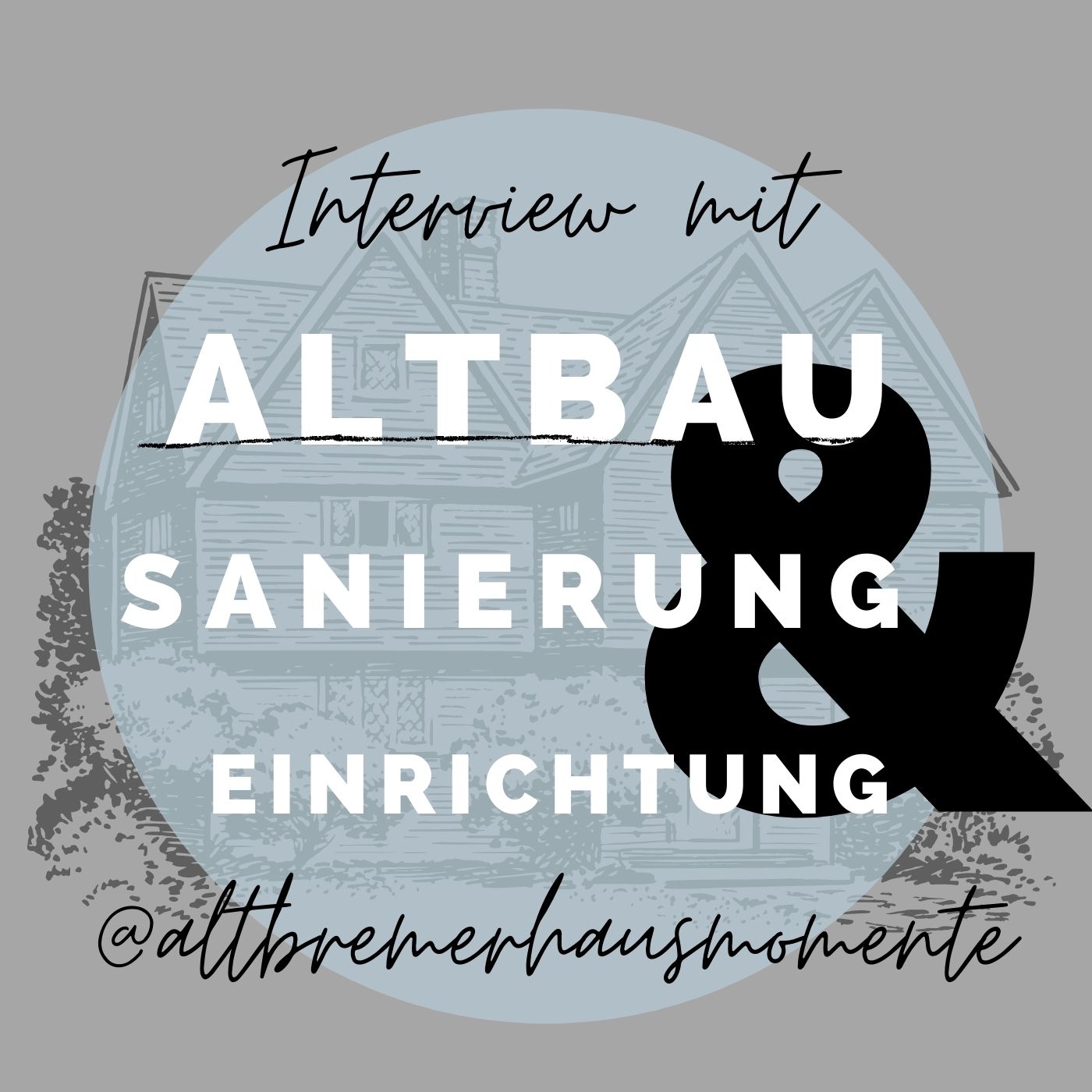 Altbremerhausmomente - Im Interview mit Anne und Jürgen zur Altbausanierung