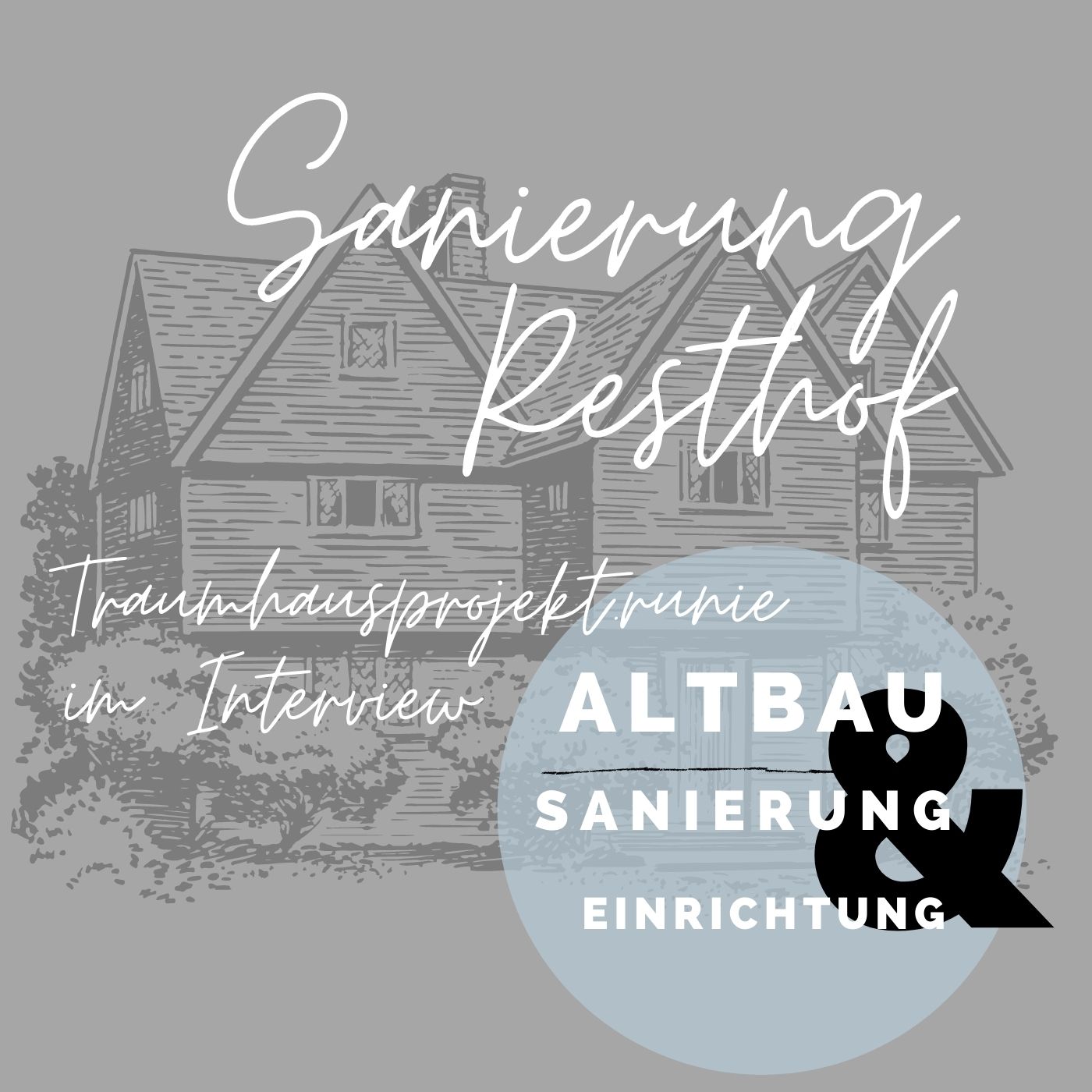 Kernsanierung eines Resthofes - Traumhausprojekt Runie im Interview