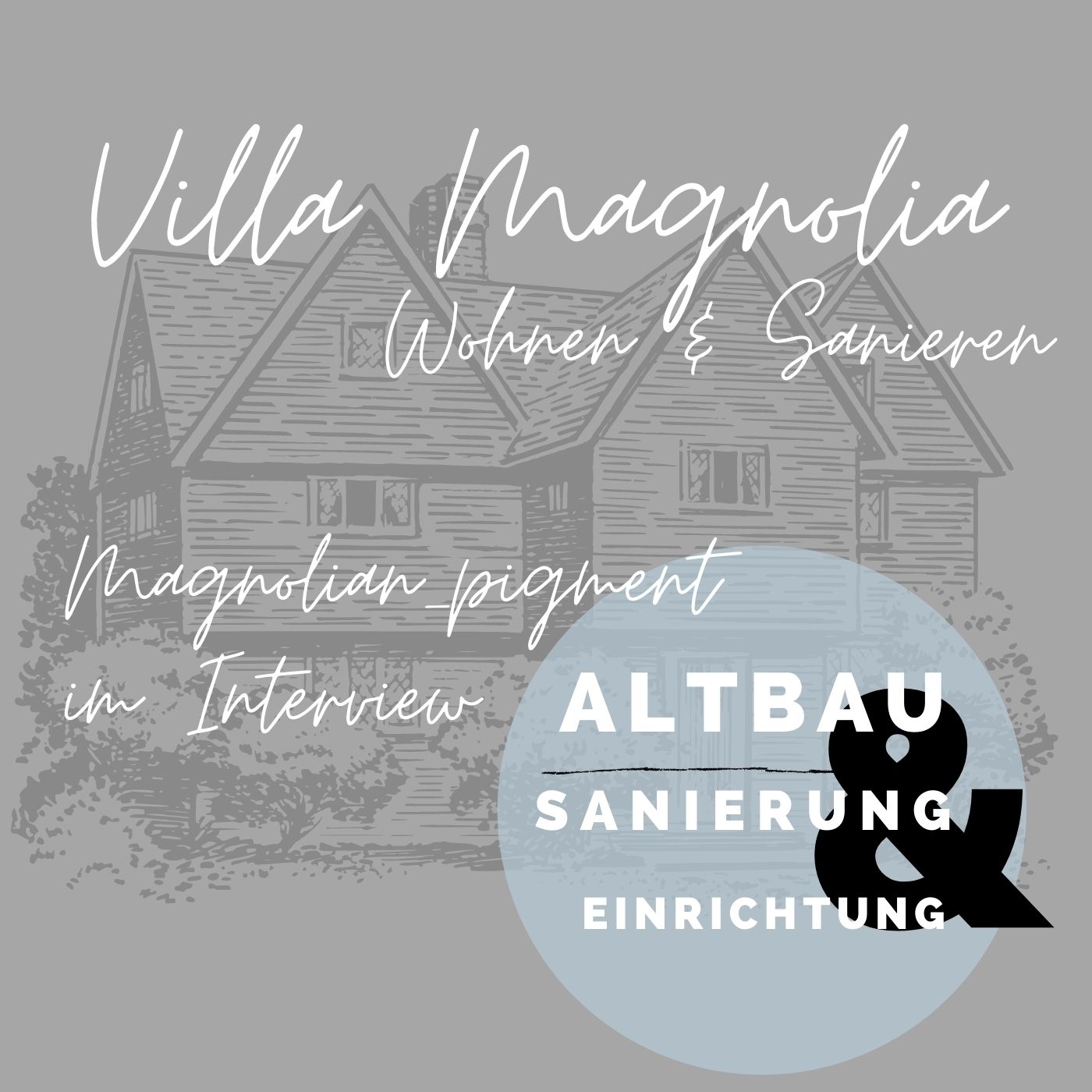 Villa Magnolia - Die best eingerichteste Baustelle von magnolian_pigment