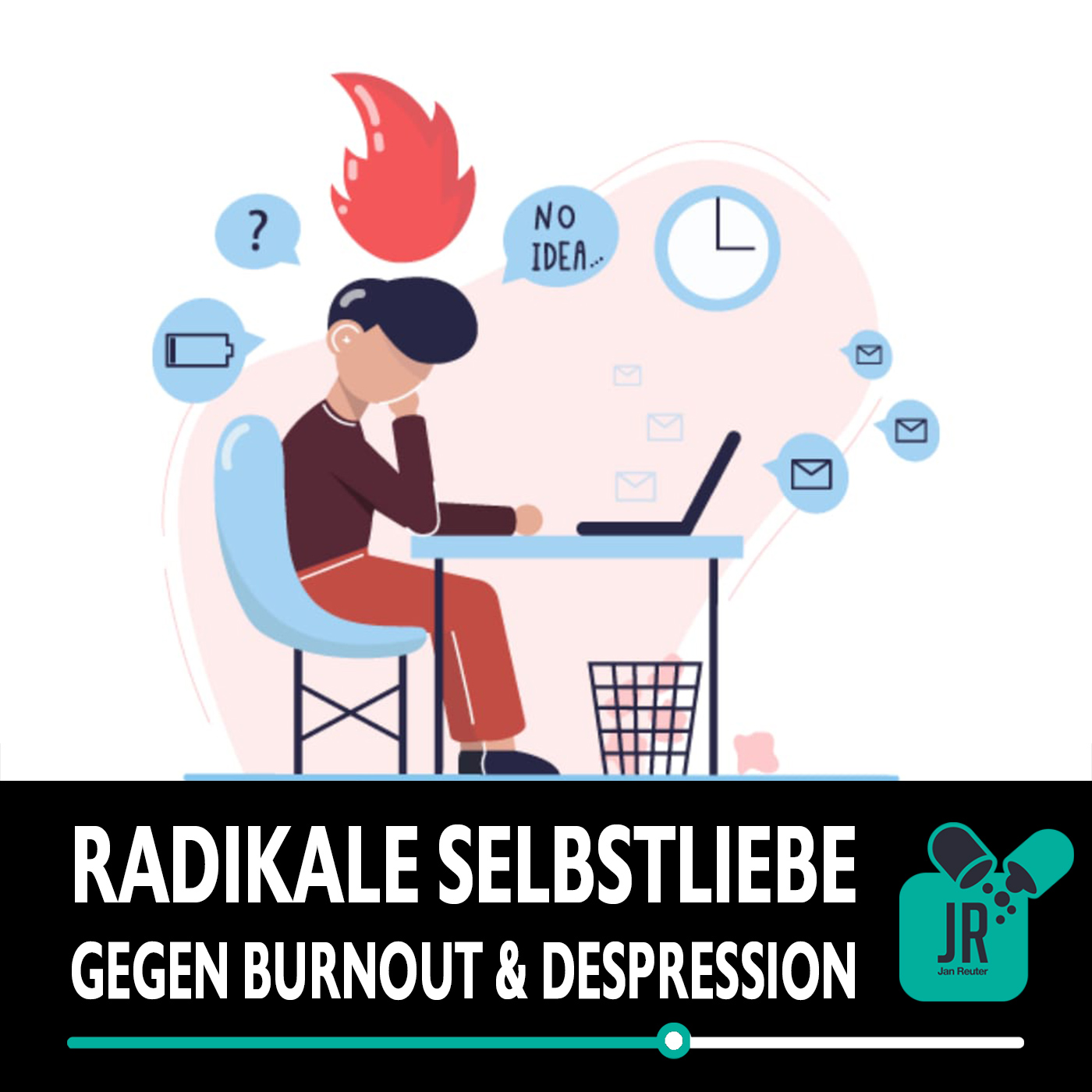 BURNOUT & DEPRESSION mit radikaler Selbstliebe loswerden episode artwork