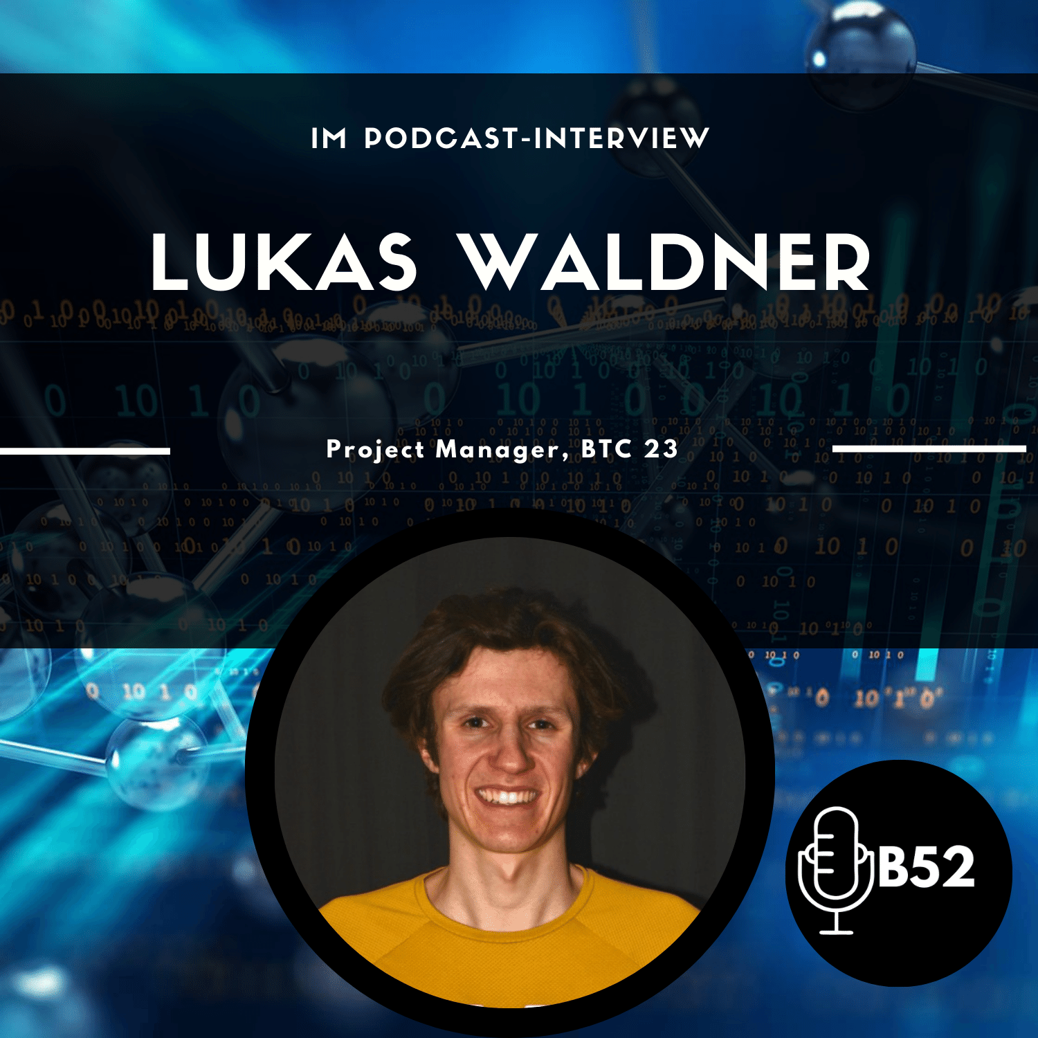 Block52 - #203 Interview mit Lukas Waldner, Project Manager, BTC 23