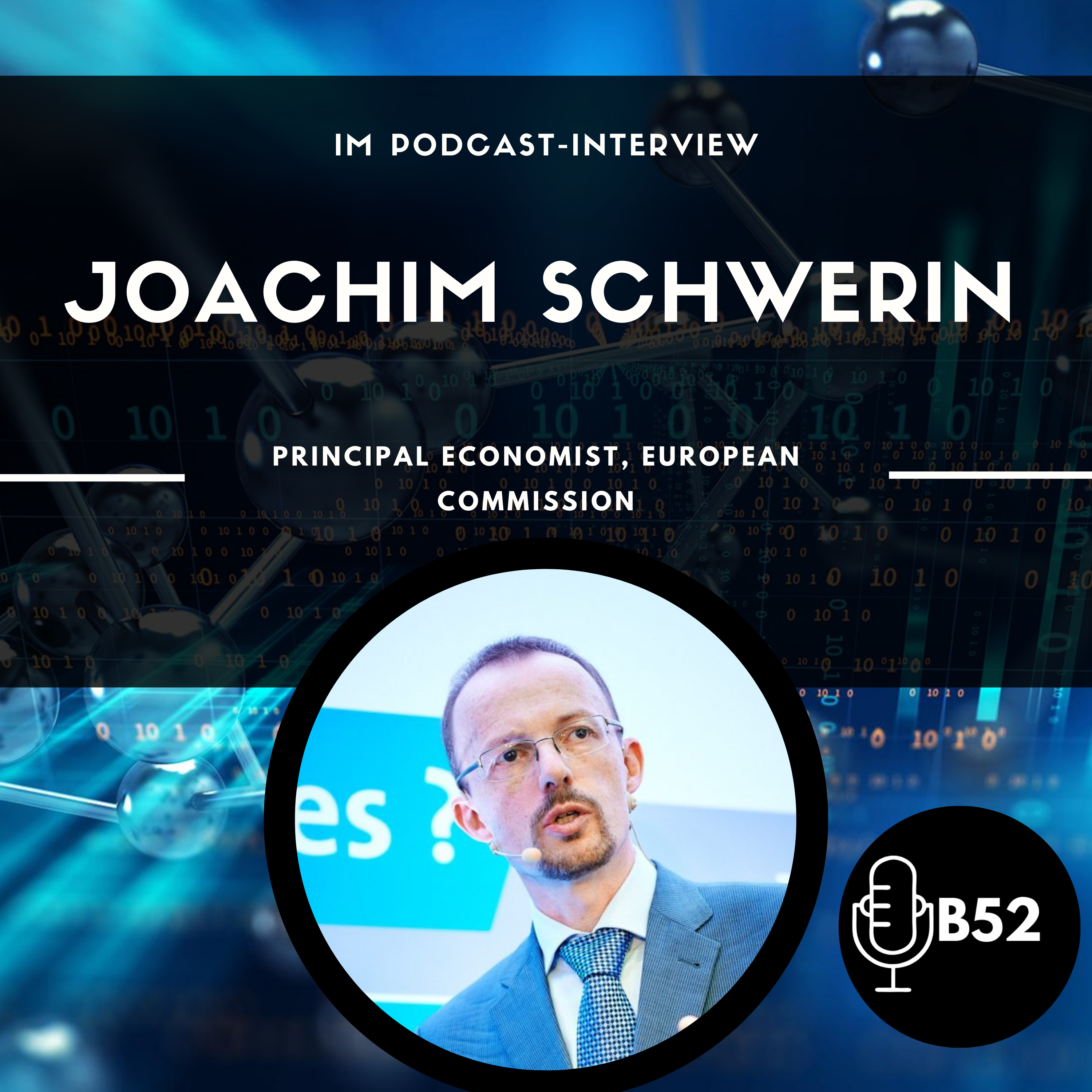 Block52 - #125 with Joachim Schwerin, Principal Economist, European Commission