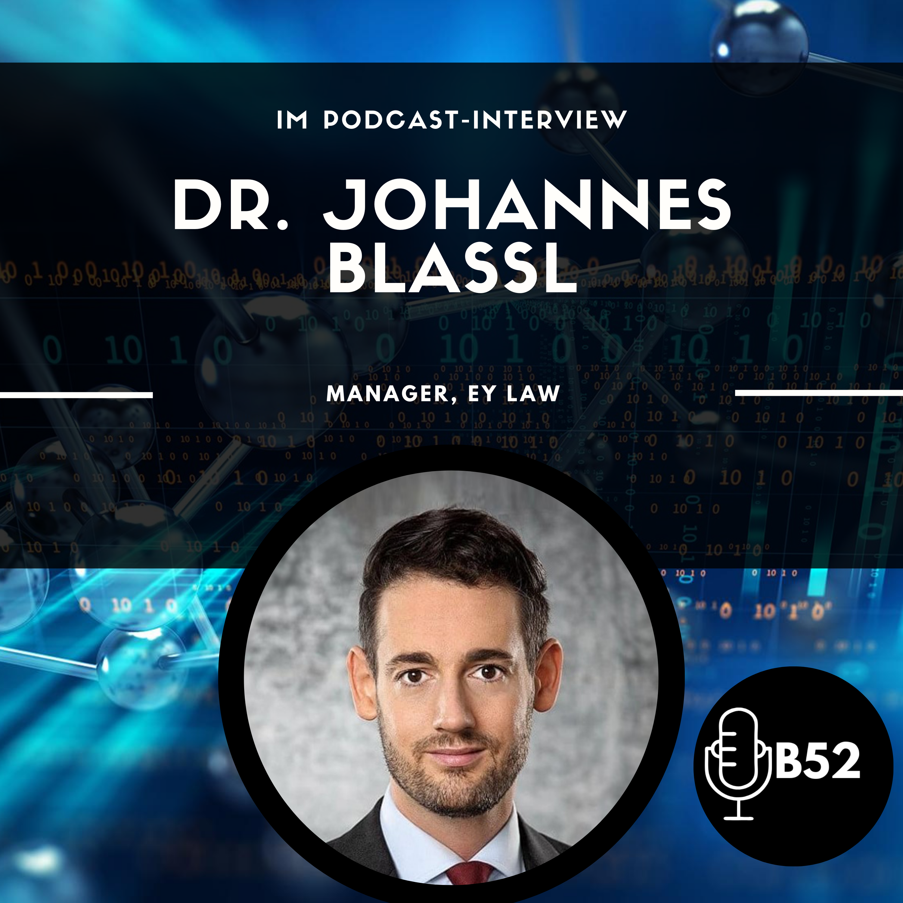 Block52 - #112 with Dr. Johannes Blassl, Manager, EY Law