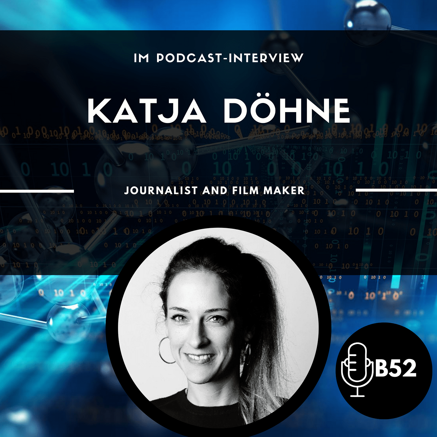 Block52 - #143 with Katja Döhne, Journalist and Film Maker