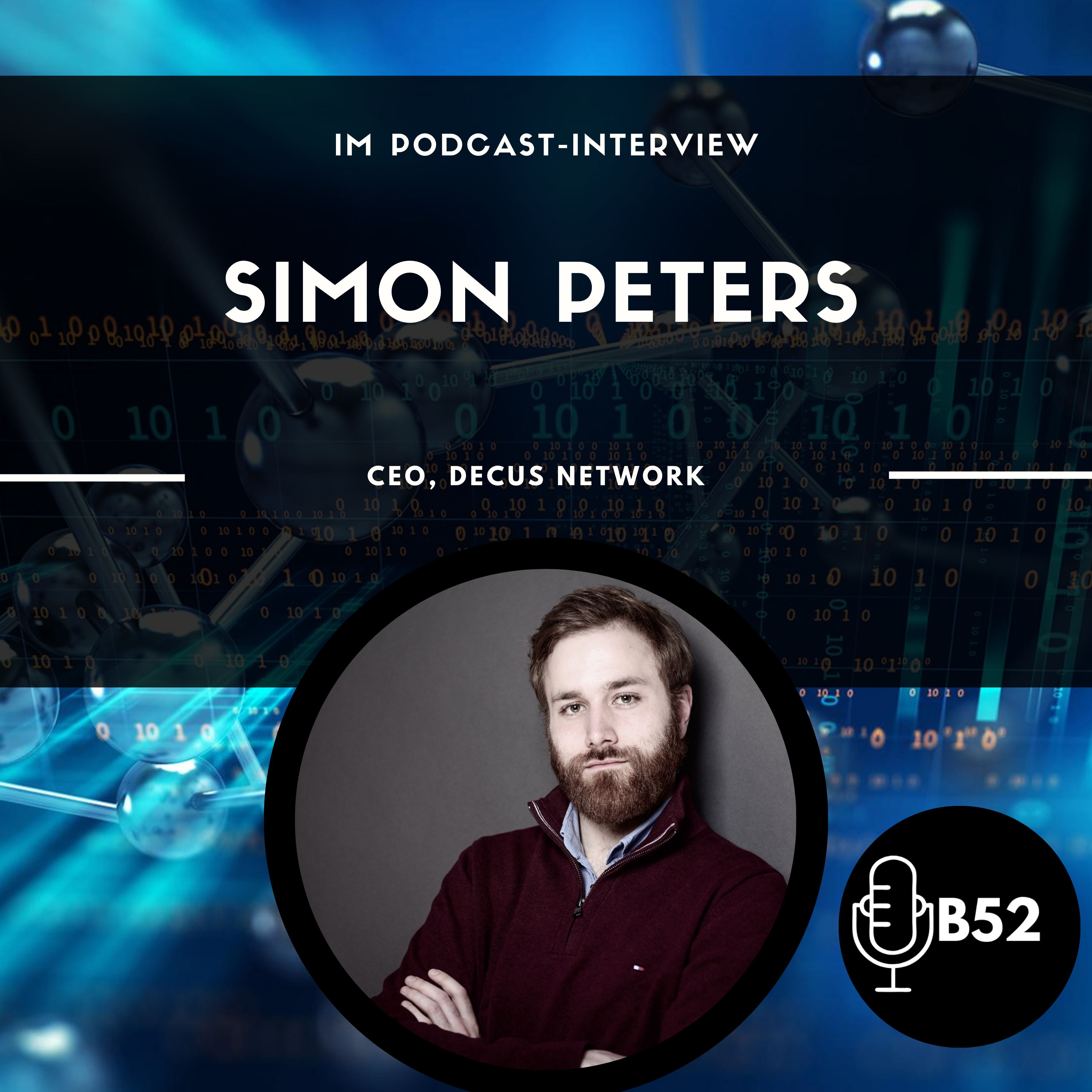 Block52 - #114 with Simon Peters, CEO, DECUS Network