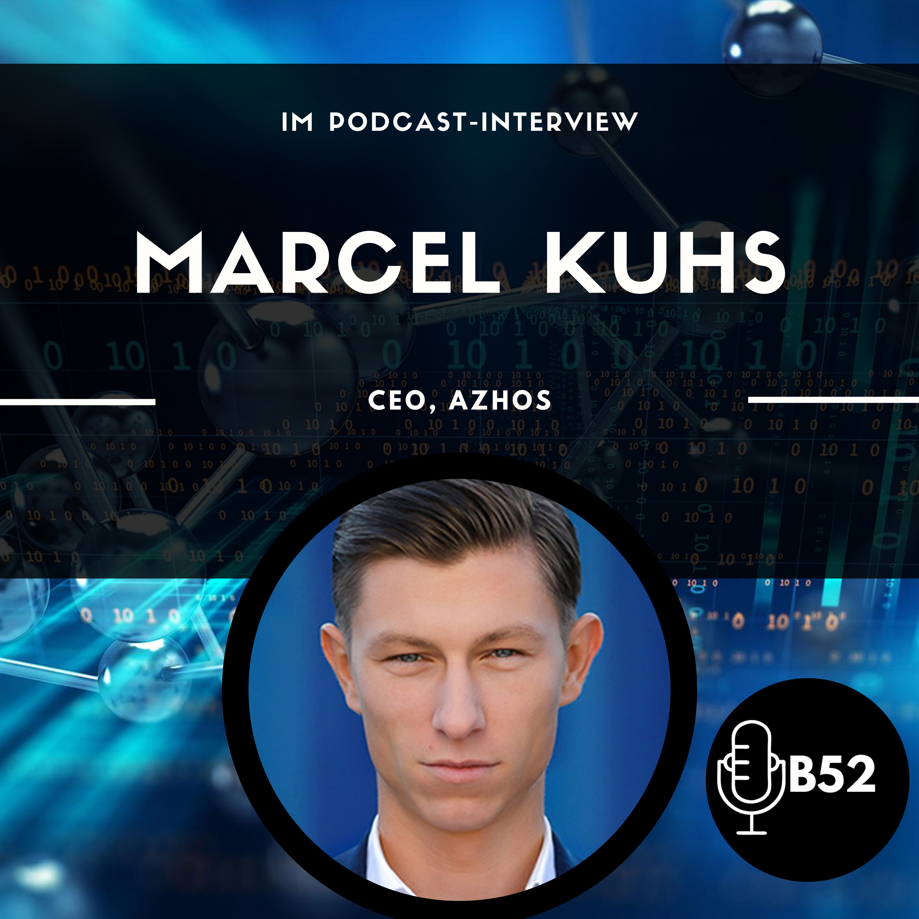 Block52 - #25 with Marcel Kuhs, CEO of AZHOS