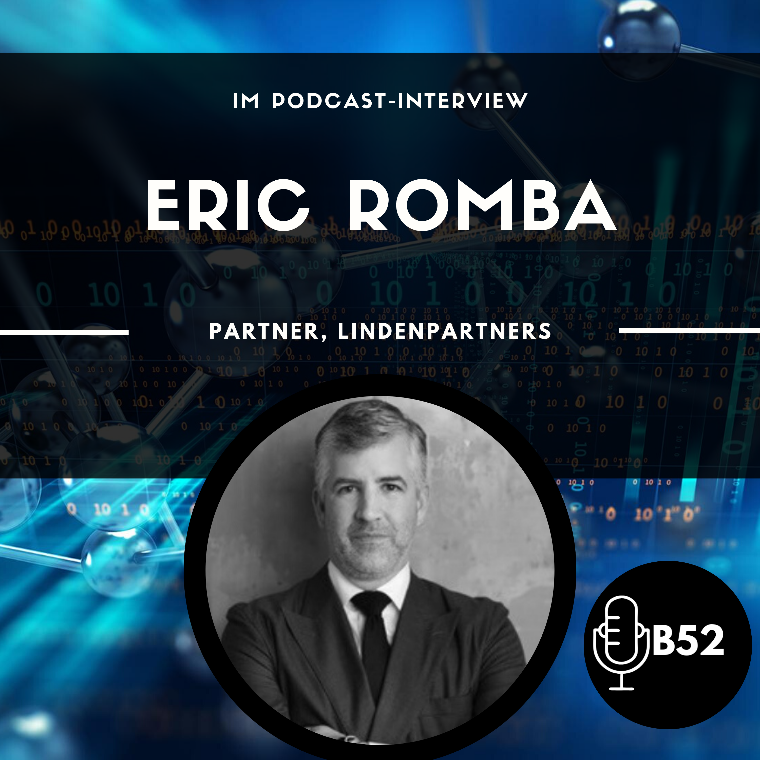 Block52 - #30 with Eric Romba, Partner, Lindenpartners