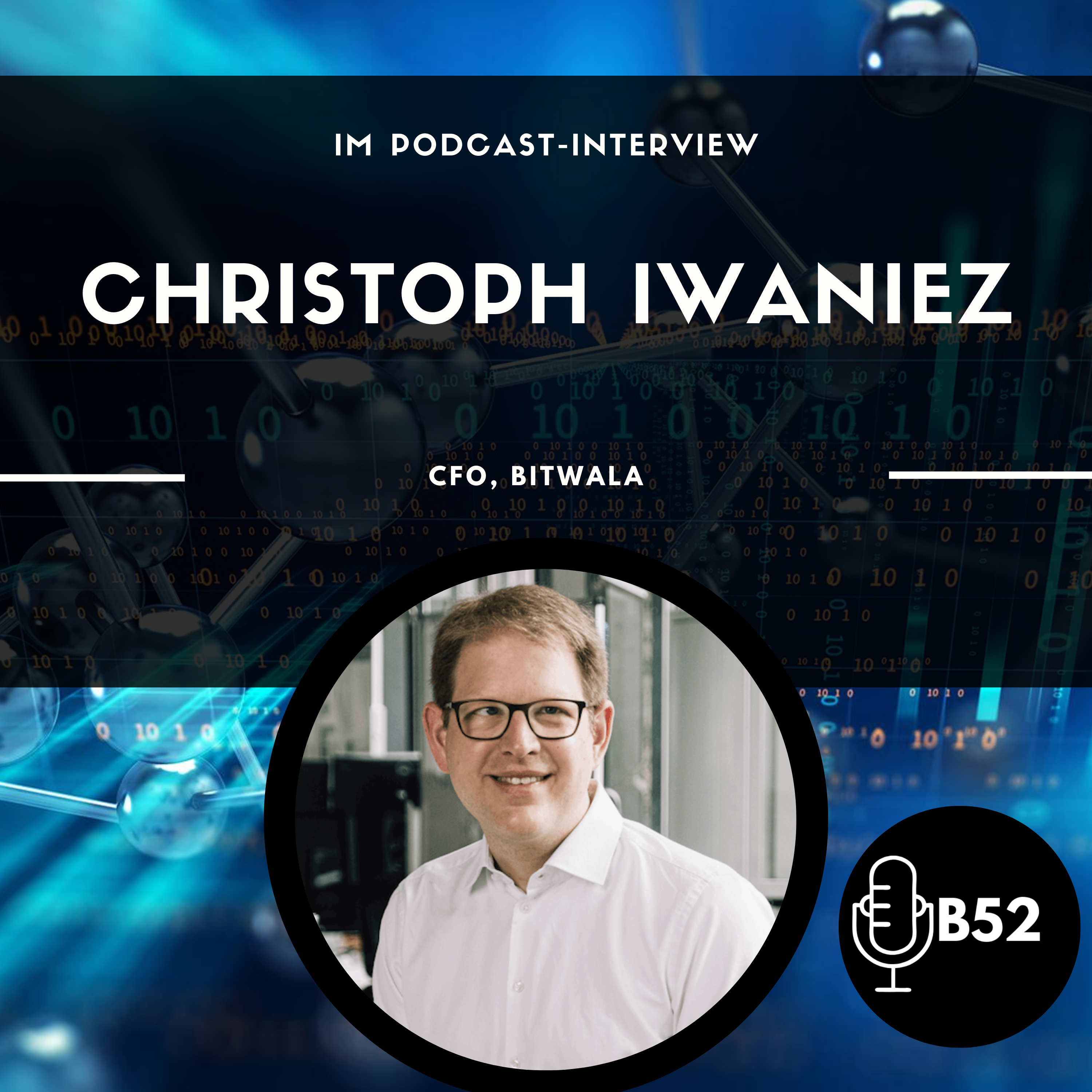 Block52 - #93 with Christoph Iwaniez, CFO, Bitwala