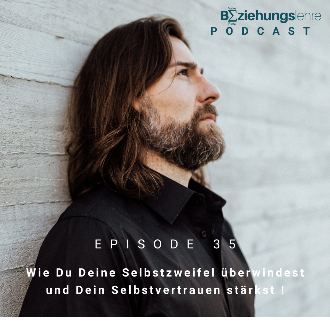 Wie Du Deine Selbstzweifel überwindest und Dein Selbstvertrauen stärkst!