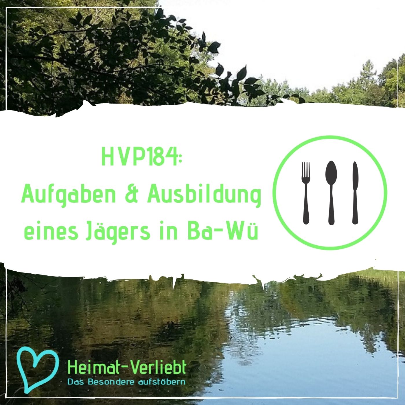 HVP184 - Aufgaben und Ausbildung von Jägern in Ba-Wü - Interview mit Jäger und Ausbilder Markus Schuler aka Wildbretschütz