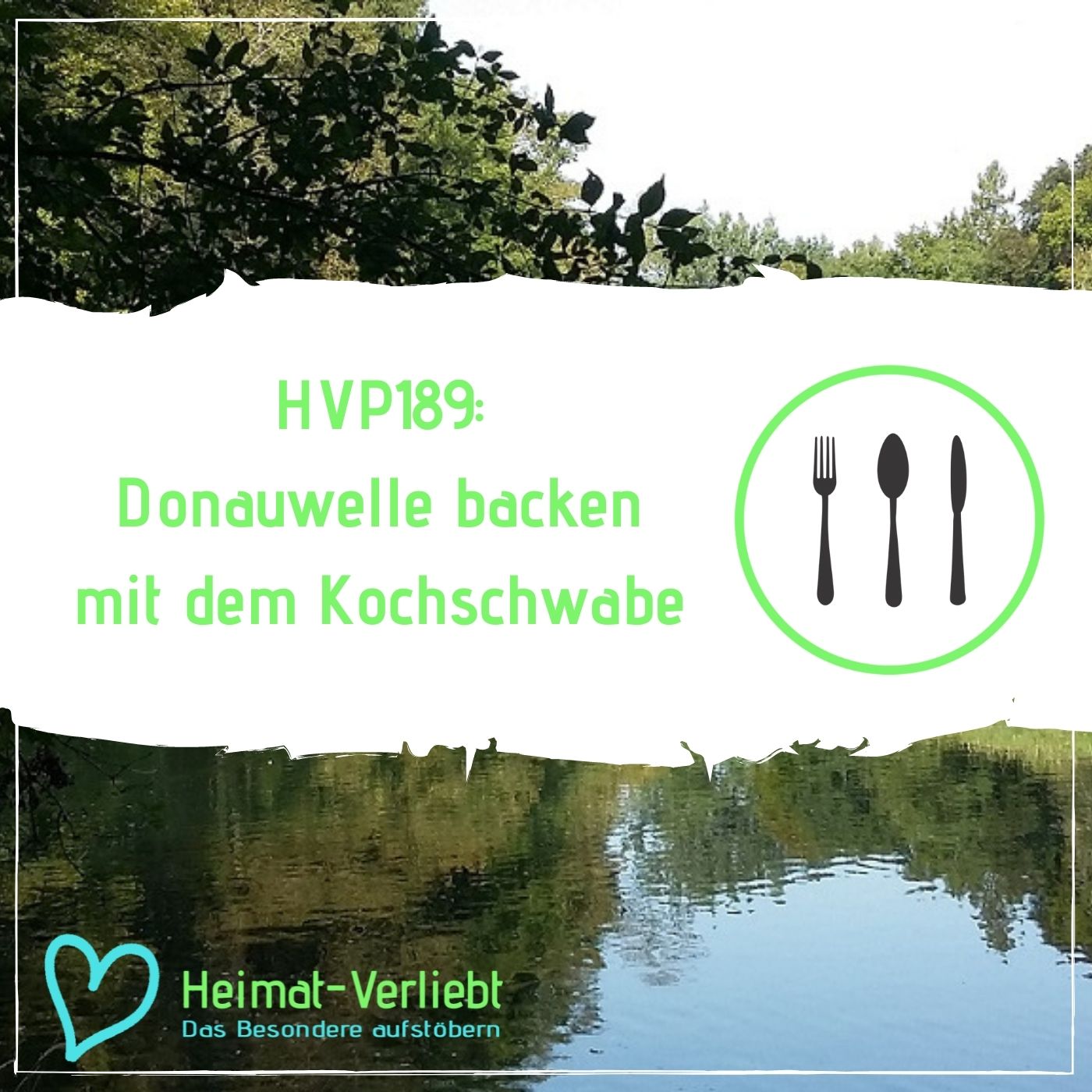 HVP189 - Donauwelle Rezept vom Kochschwabe - Aktionswoche zu Deutschlands schönstem Tageswanderweg